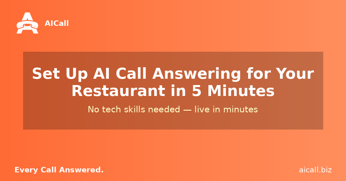 Set Up AI Call Answering for Your Restaurant in 5 Minutes