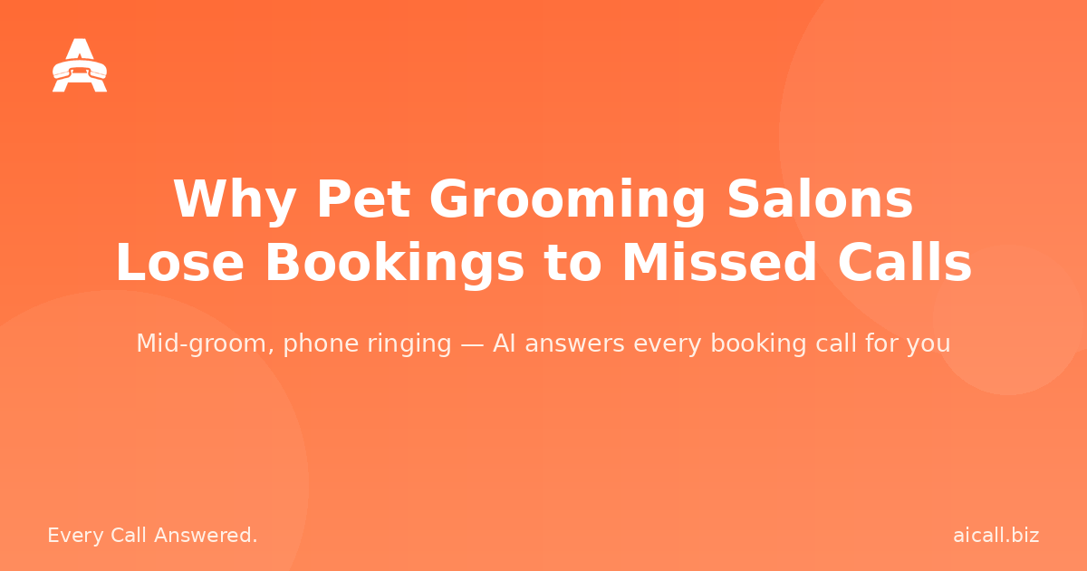 Why Pet Grooming Salons Miss Calls (And Lose Bookings to the Competition)