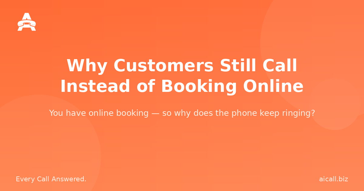 Why Customers Still Call Small Businesses (Instead of Booking Online)